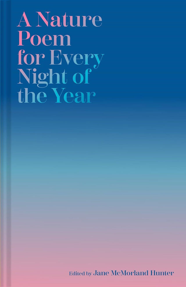 Nature Poem For Every Night Of The Year