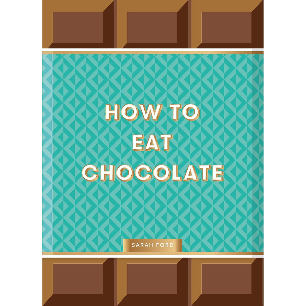 How To Eat Chocolate