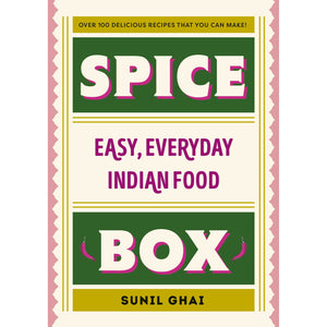 Spice Box: Easy Everyday Indian Food