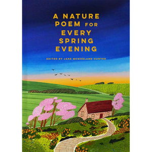 A Nature Poem For Every Spring Evening