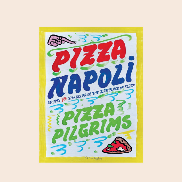 Pizza Napoli: Recipes & Stories