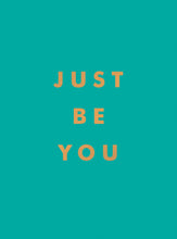 Load image into Gallery viewer, Just Be You Book