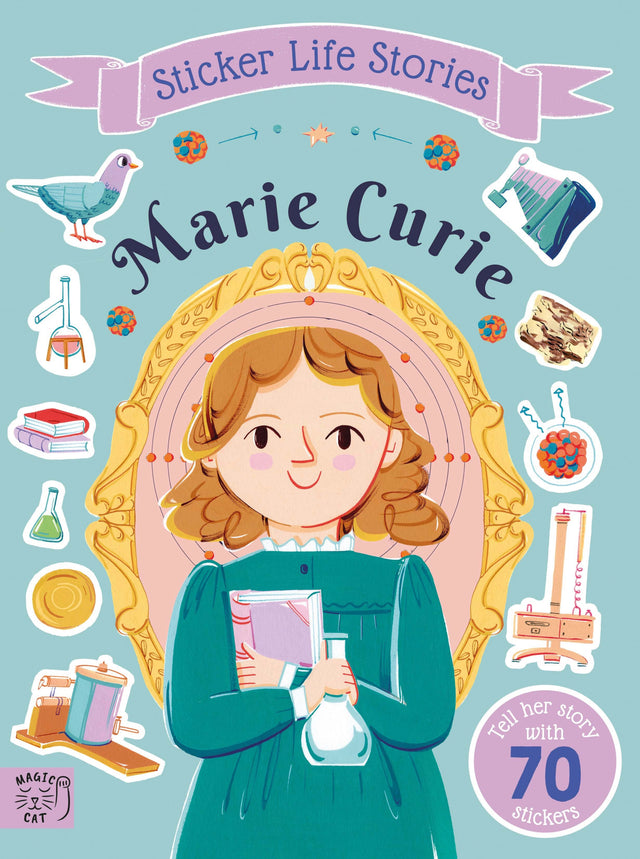 Marie Curie: An Inspiring Sticker Story About Never Giving Up