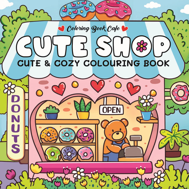Cute Shop: Cute & Cozy Colouring Book