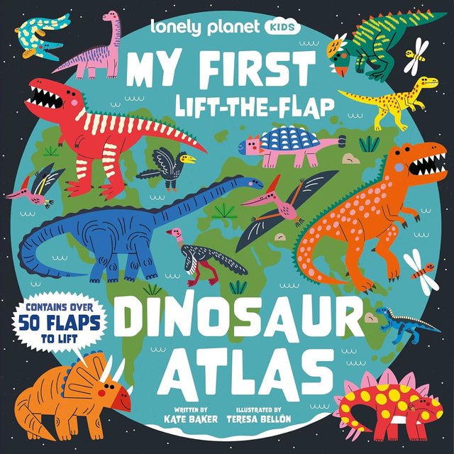 My First Lift The Flap Dinosaur Atlas