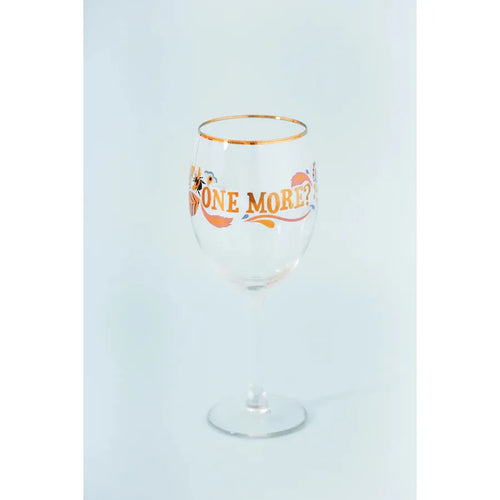 One More? Wine Glass
