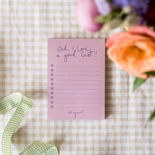 Ooh I Love A Good List Notepad