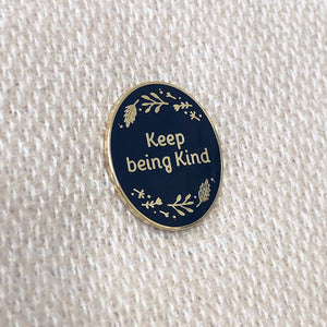 Keep Being Kind Enamel Pin