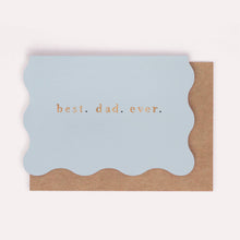 Load image into Gallery viewer, Best Dad Ever Wavy Card