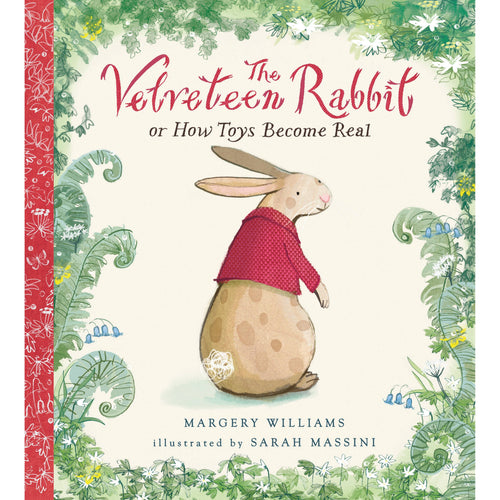 The Velveteen Rabbit: Illustrated Gift Edition