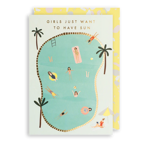 Girls Just Want To Have Sun Card