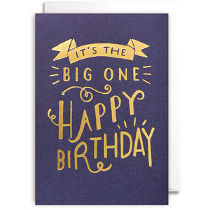 It's The Big One Birthday Card