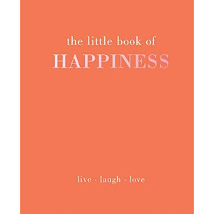 The Little Book Of Happiness