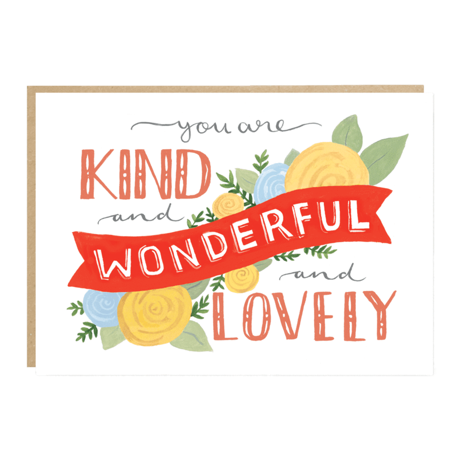 Kind, Wonderful And Lovely Greeting Card