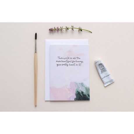 The World Is All The More Beautiful Greeting Card