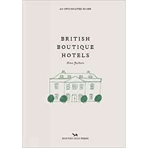 British Boutique Hotels: An Opinionated Guide