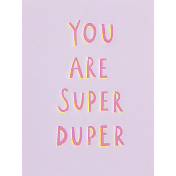 You Are Super Duper Mini Card
