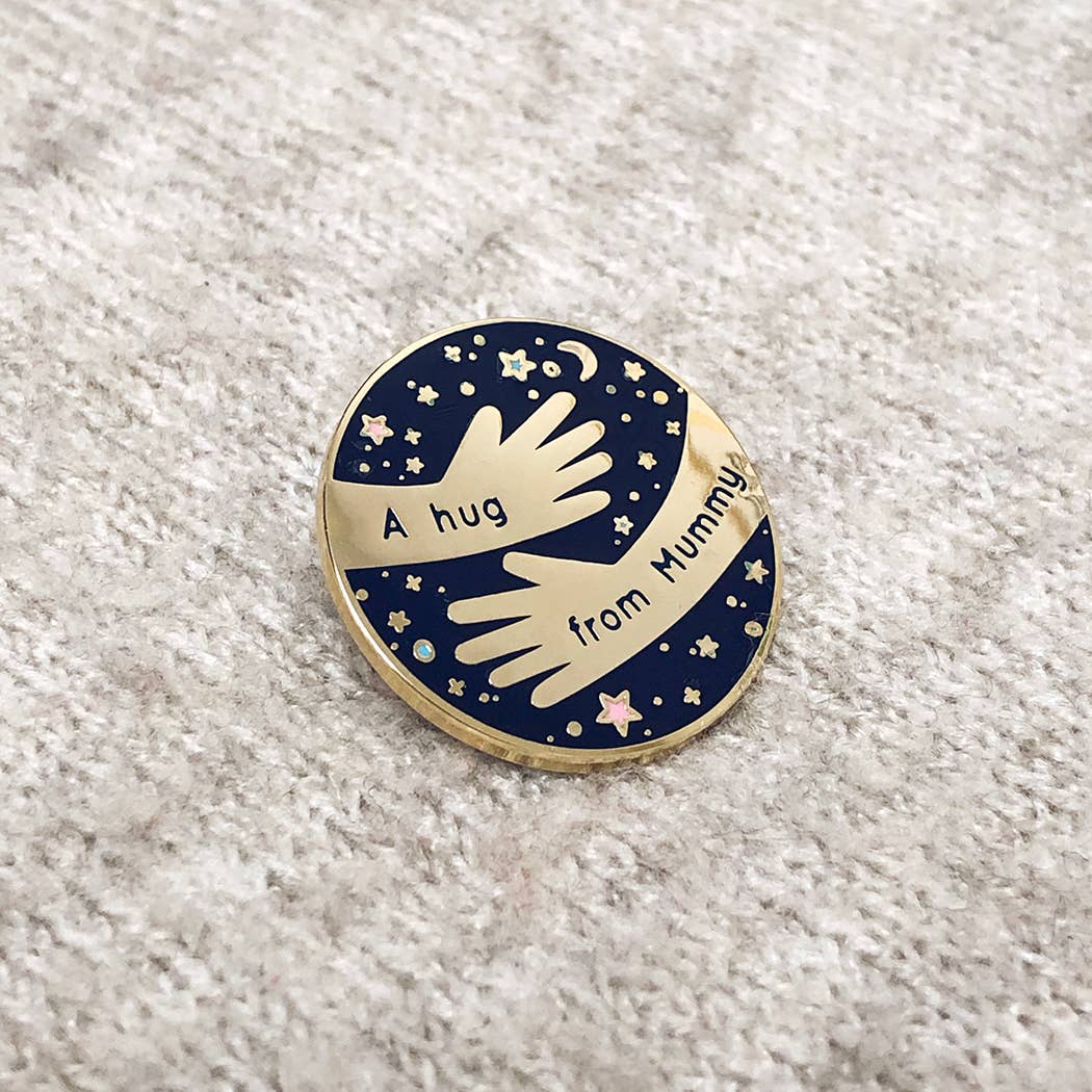 A Hug From Mummy Enamel Pin Badge