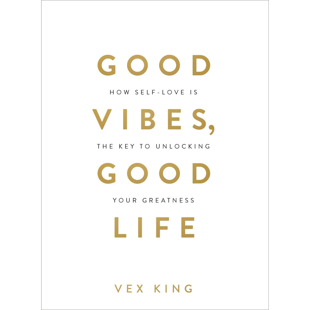 Good Vibes Good Life