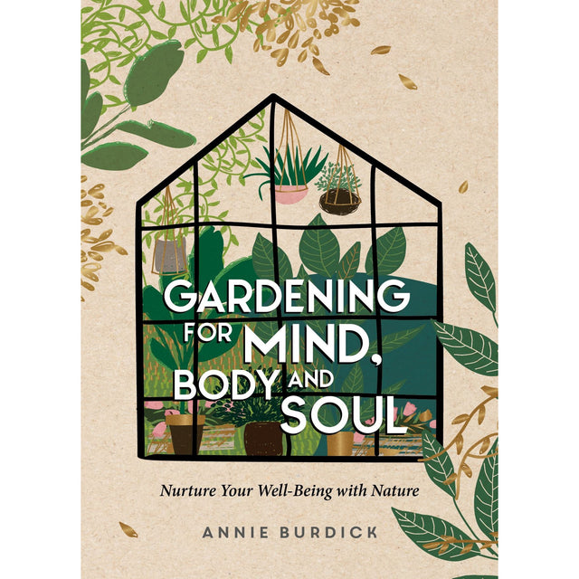 Gardening For Mind Body And Soul