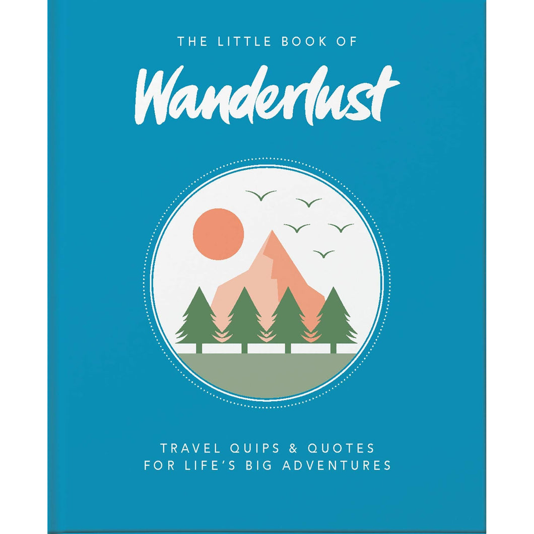 The Little Book Of Wanderlust