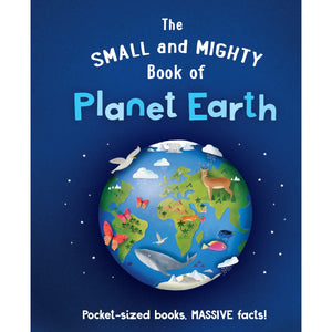 Small And Mighty Book Of Planet Earth
