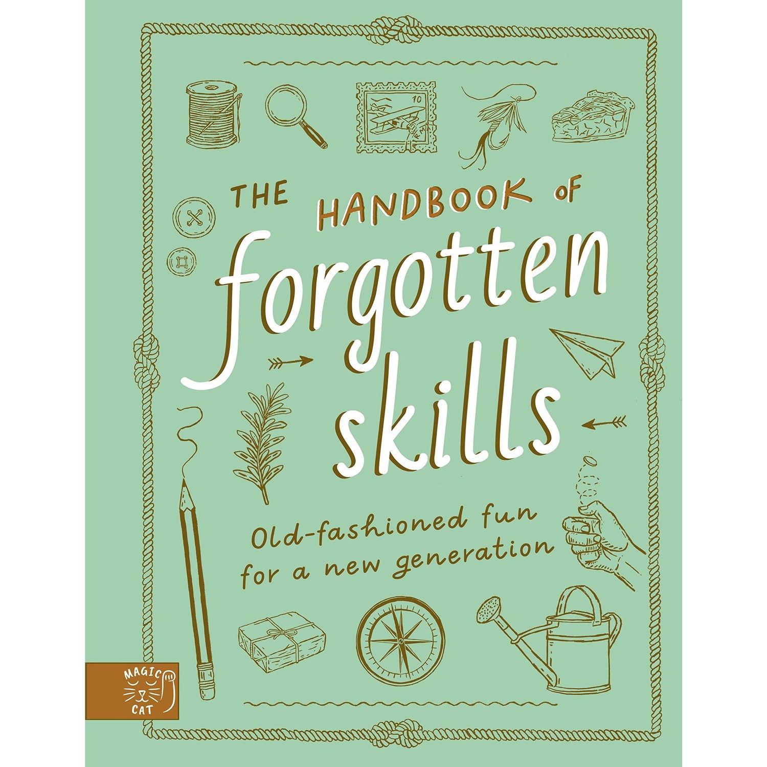 The Handbook Of Forgotten Skills