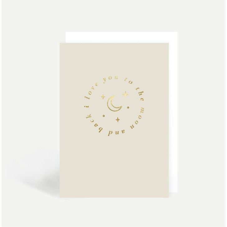I Love You To The Moon And Back Metallic Card