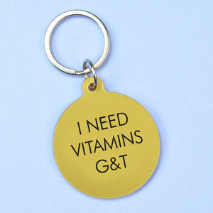 I Need Vitamins G&T Key Ring