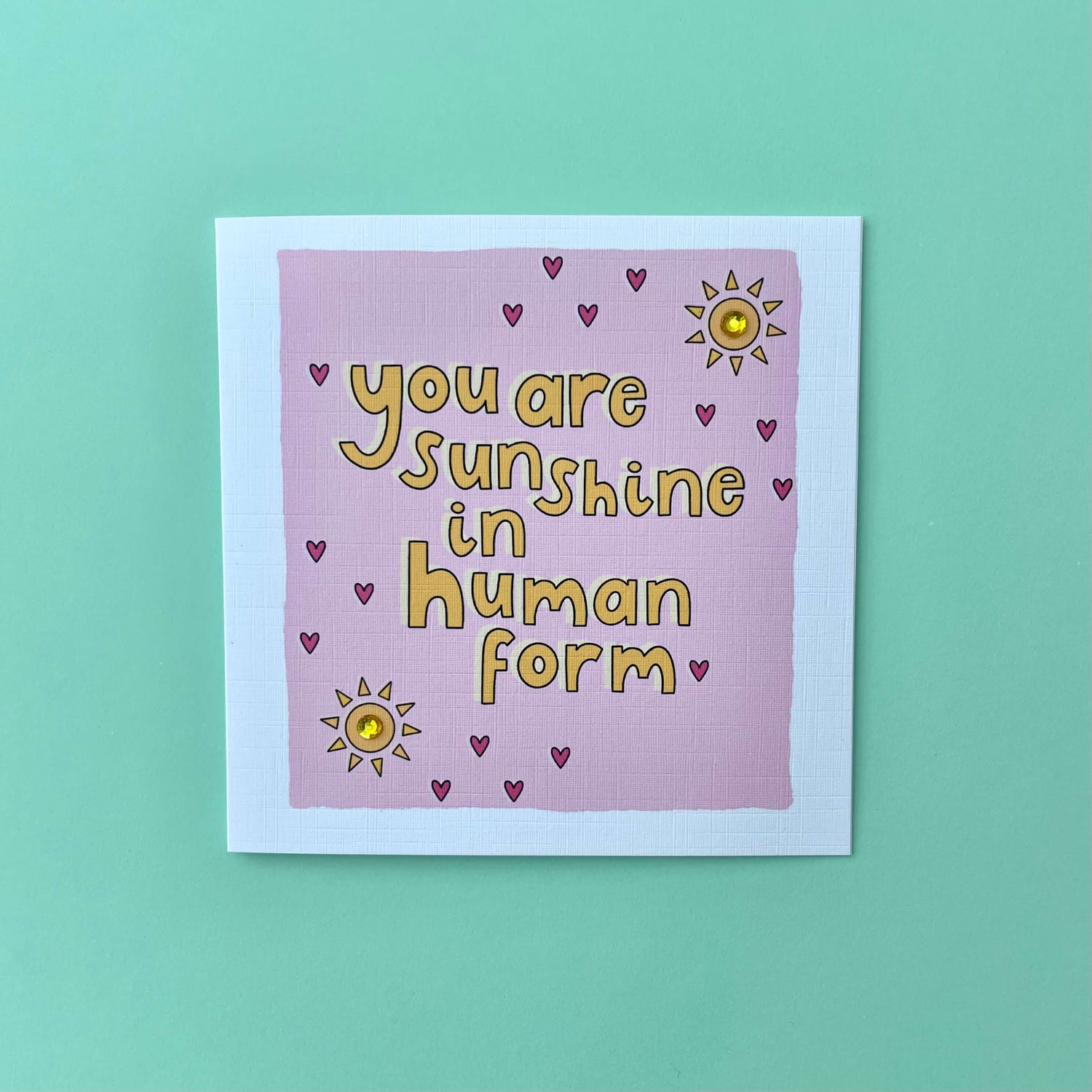 Sunshine in Human Form Card