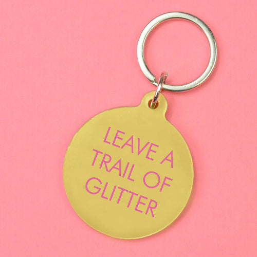Leave A Trail Of Glitter Key Ring