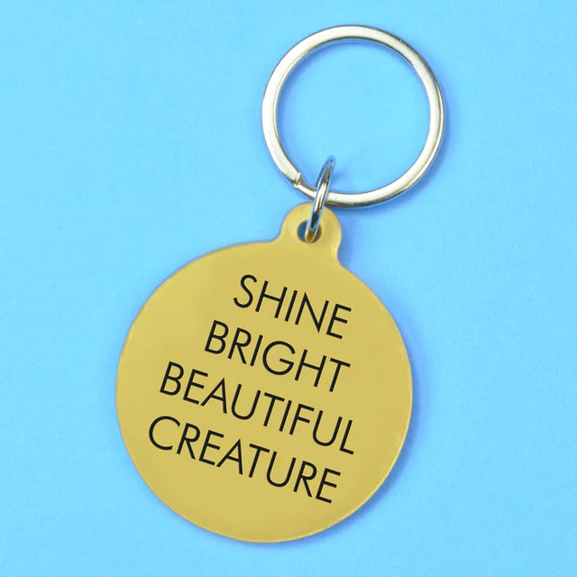 Shine Bright Beautiful Creature Key Ring