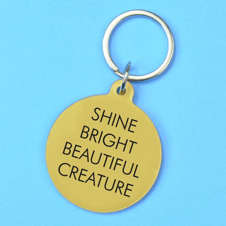 Shine Bright Beautiful Creature Key Ring