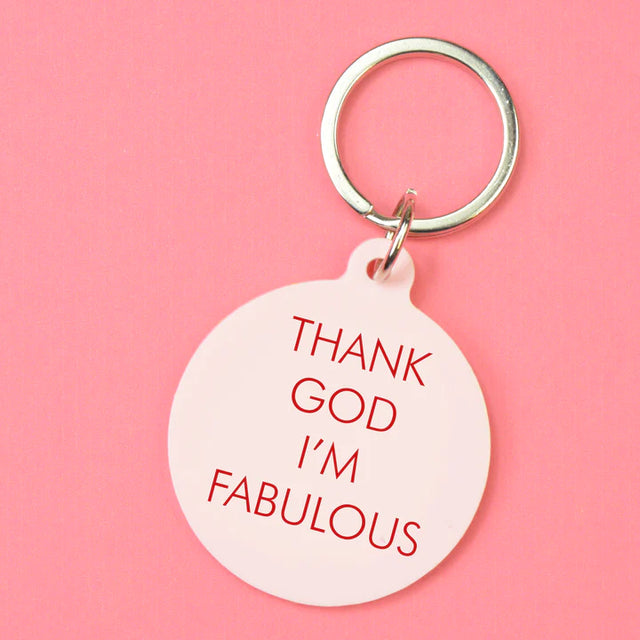 Thank God I'm Fabulous Key Ring