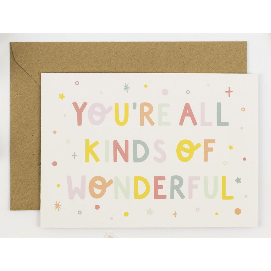 You're All Kinds Of Wonderful Card