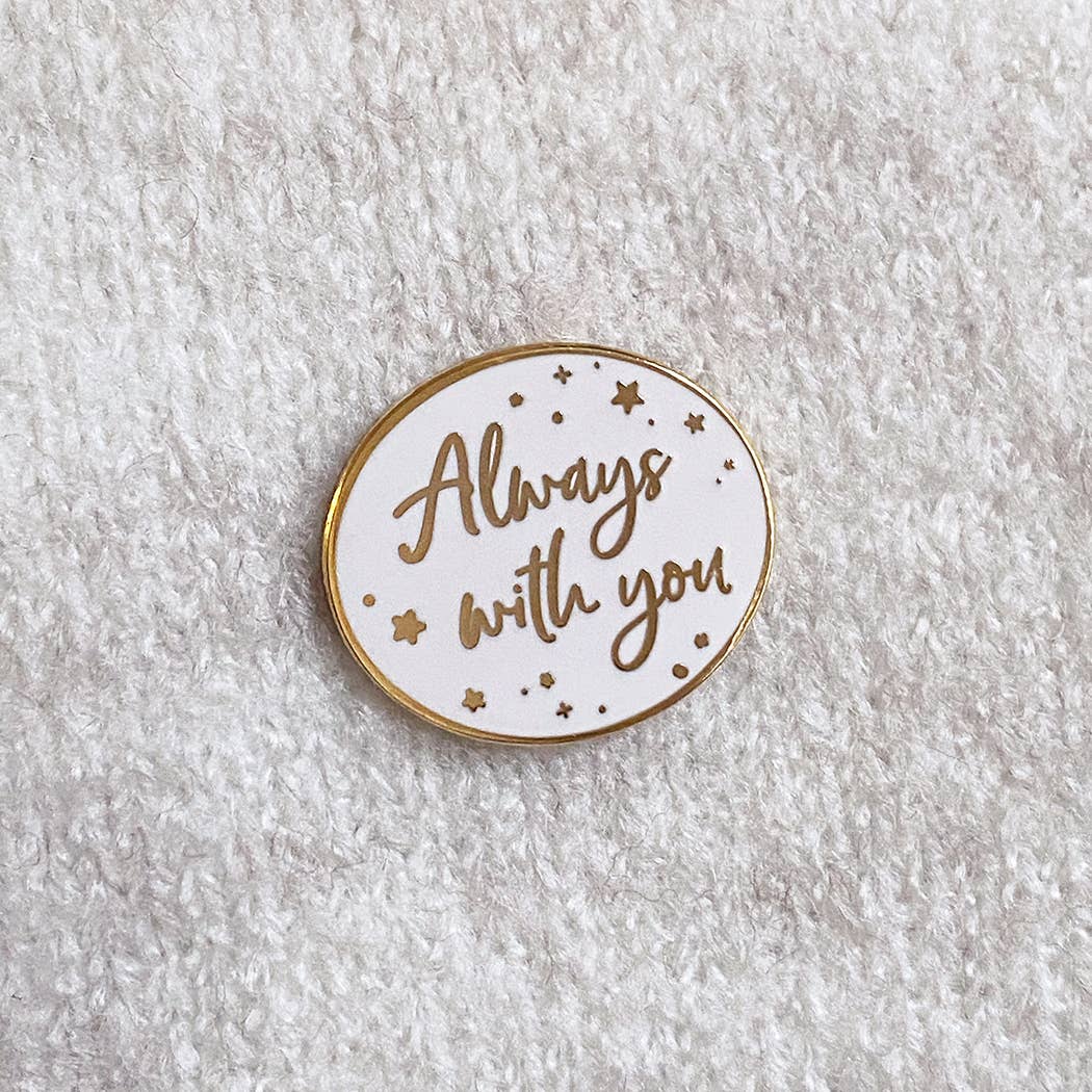 Always With You White Enamel Pin