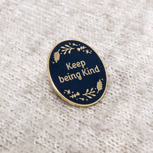 Load image into Gallery viewer, Keep Being Kind Enamel Pin