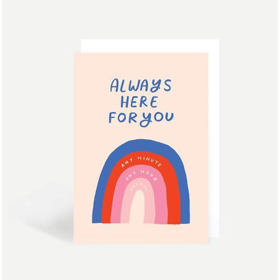 Always Here For You Rainbow Card