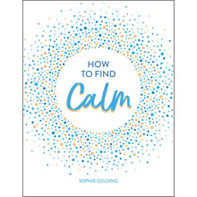 Load image into Gallery viewer, How To Find Calm