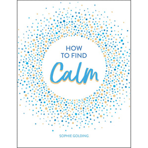 How To Find Calm