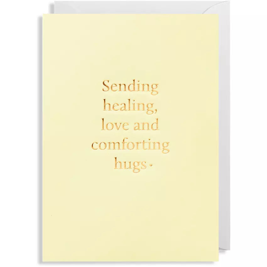 Sending Healing, Love And Hugs Card
