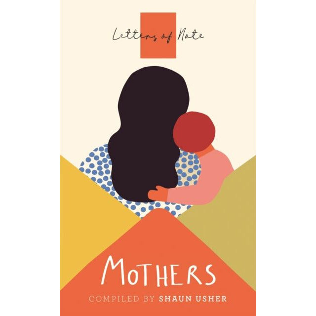 Letters Of Note: Mothers