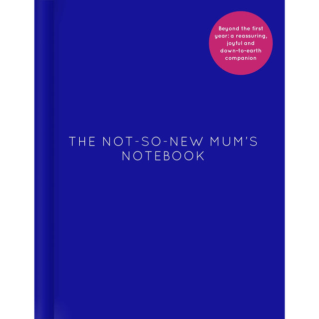 The Not So New Mum's Notebook